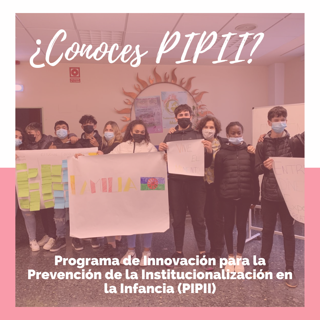Programa de Innovación para la Prevención de la Institucionalización en la Infancia (PIPII).